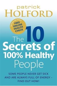 10 Secrets of 100% Healthy People