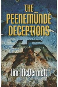 The Peenemunde Deceptions