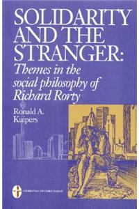 Solidarity and the Stranger: Themes in the Social Philosophy of Richard Rorty