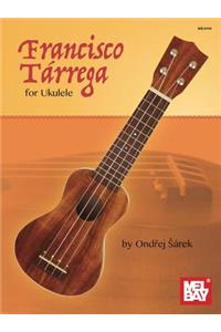 Francisco Tarrega for Ukulele