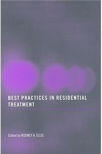 Best Practices in Residential Treatment