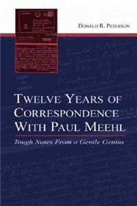 Twelve Years of Correspondence with Paul Meehl