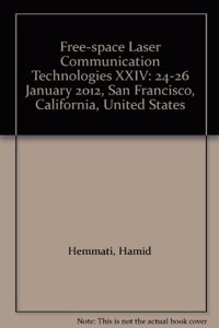 Free-space Laser Communication Technologies XXIV