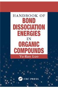 Handbook of Bond Dissociation Energies in Organic Compounds