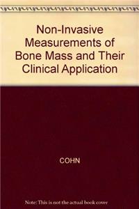 Non Invasive Measure of Bone Mass & Their Clinical Appln