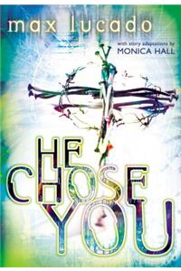 He Chose You