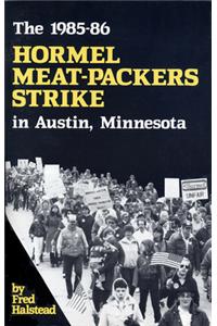 1985-86 Hormel Meat-Packers Strike in Austin, Minnesota
