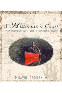 A Historian's Coast: Adventures Into the Tidewater Past
