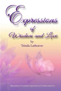 Expressions of Wisdom and Love