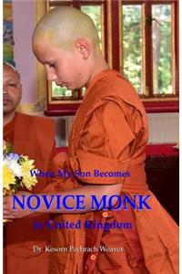 When My Son Becomes Novice Monk in United Kingdom