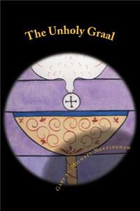 The Unholy Graal