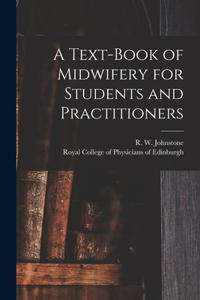 Text-book of Midwifery for Students and Practitioners