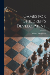 Games for Children's Development [microform]