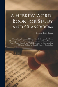 Hebrew Word-Book for Study and Classroom