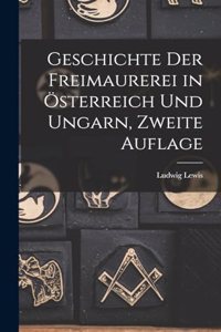 Geschichte der Freimaurerei in Österreich und Ungarn, Zweite Auflage