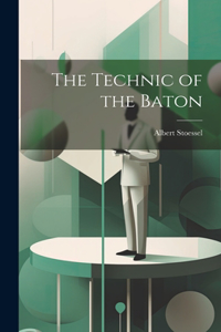 The Technic of the Baton