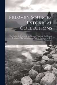 Primary Sources, Historical Collections