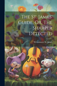 St. James' Guide, Or, The Sharper Detected