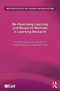 Re-Theorising Learning and Research Methods in Learning Research