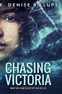 Chasing Victoria