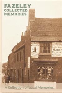 Fazeley-Collected Memories