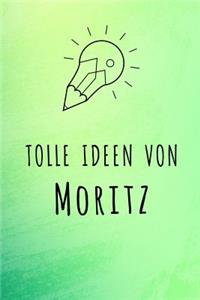 Tolle Ideen von Moritz