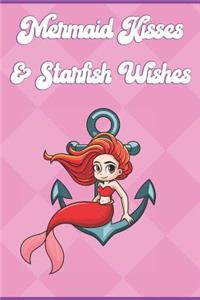 Mermaid Kisses And Starfish Wishes