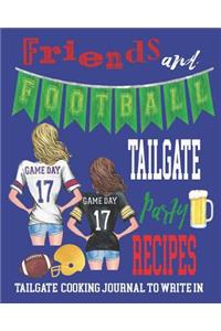 Friends and Football Tailgate Party Recipes - Tailgate Cooking Journal to Write In