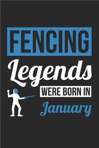 Fencing Notebook - Fencing Legends Were Born In January - Fencing Journal - Birthday Gift for Fencer