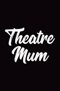 Theatre Mum
