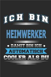 Ich bin Heimwerker Damit bin ich automatisch cooler als du
