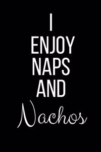 I Love Naps And Nachos