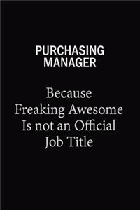 Purchasing Manager Because Freaking Awesome Is Not An Official Job Title