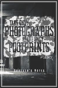 Take Only Photographs Leave Only Footprints