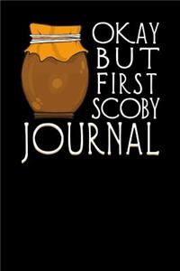 Okay Bust First Scoby Journal