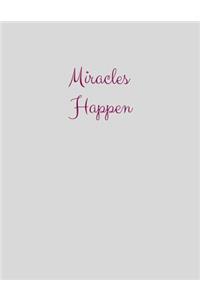 Miracles Happen Notebook