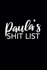 Paula's Shit List
