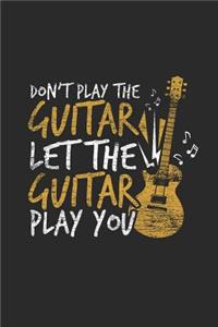 Let The Guitar Play You