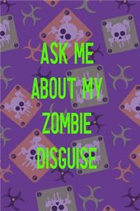 Ask About My Zombie Disguise