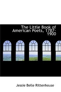 The Little Book of American Poets, 1787-1900