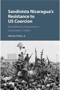 Sandinista Nicaragua's Resistance to Us Coercion