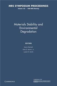Materials Stability and Environmental Degradation: Volume 125