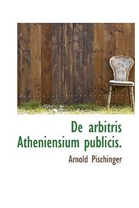de Arbitris Atheniensium Publicis.