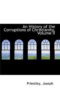 History of the Corruptions of Christianity, Volume II