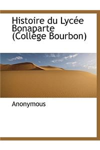 Histoire Du Lyc E Bonaparte (Coll GE Bourbon)