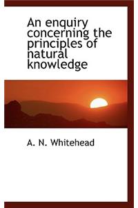 An Enquiry Concerning the Principles of Natural Knowledge