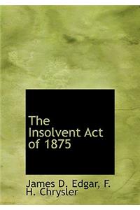The Insolvent Act of 1875