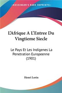 L'Afrique A L'Entree Du Vingtieme Siecle