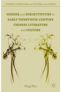 Gender and Subjectivities in Early Twentieth-Century Chinese Literature and Culture