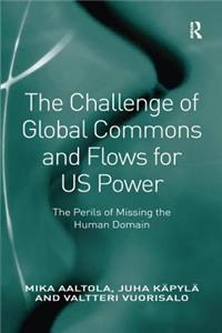 Challenge of Global Commons and Flows for US Power